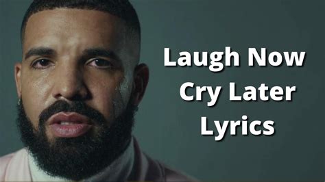 laugh now cry later lyrics